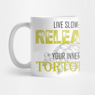 live slow Mug